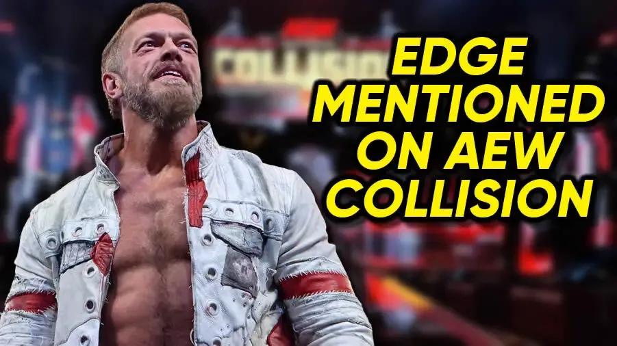 Edge mentioned on AEW Collision graphic -1-.jpg